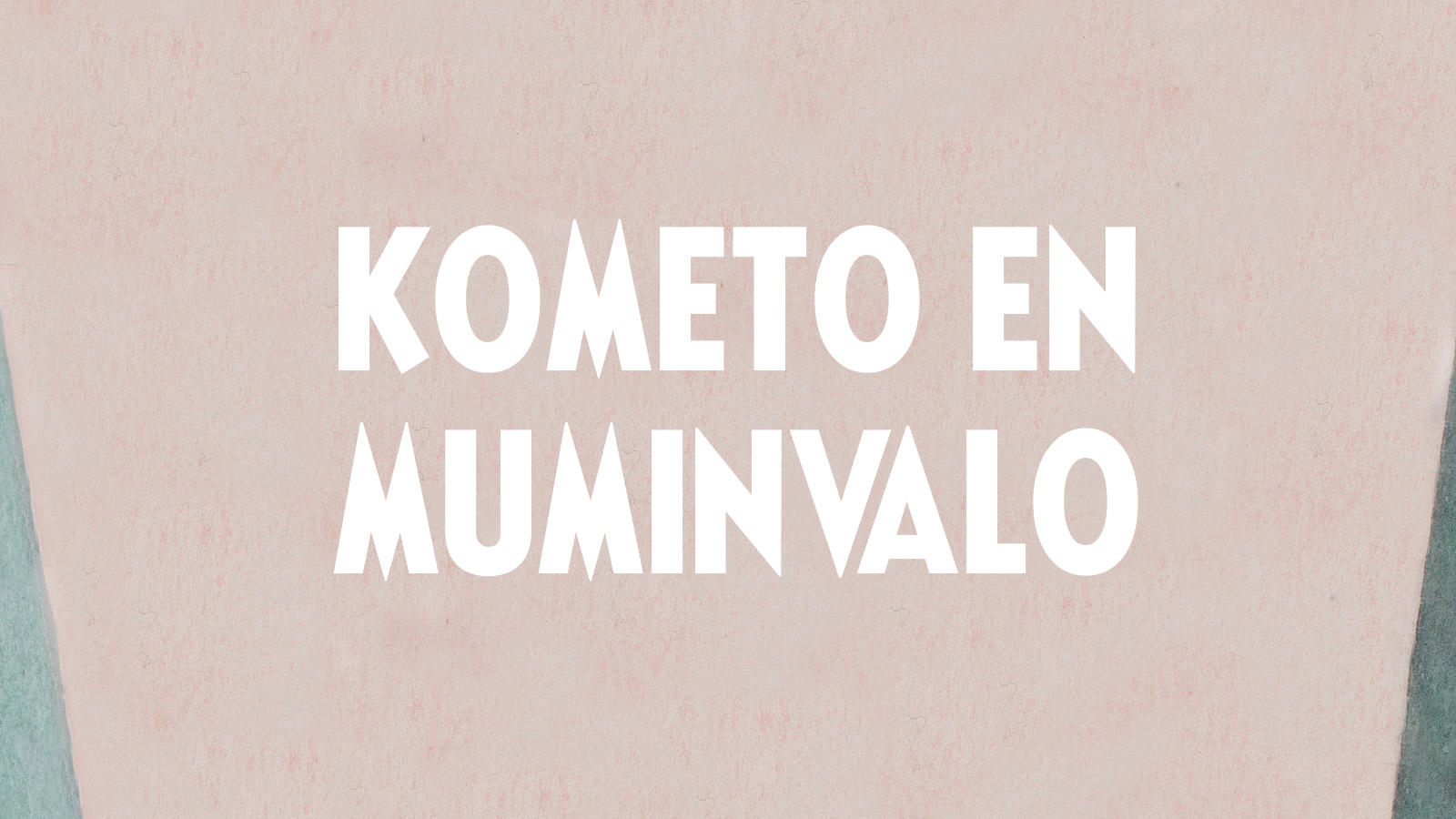 Kometo en Muminvalo - Publishing - Esperanto-Asocio de Britio