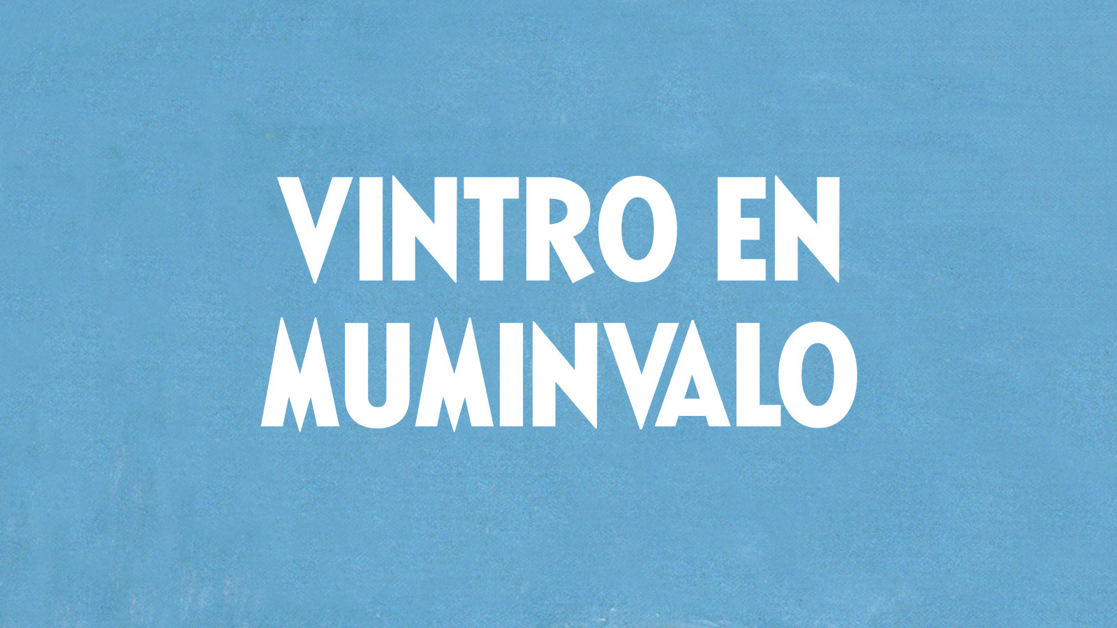 More information about "Vintro en Muminvalo"